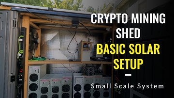 Crypto Mining Shed - Basic Solar Setup