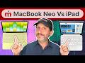 MacBook Neo Vs iPad