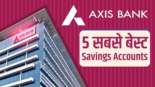 Top 5 Axis Bank Savings Accounts | Axis Bank Zero Balance |axis bank savings account