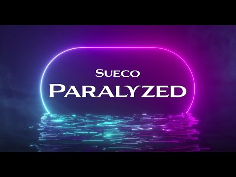 Sueco - Paralyzed (Lyric Video)