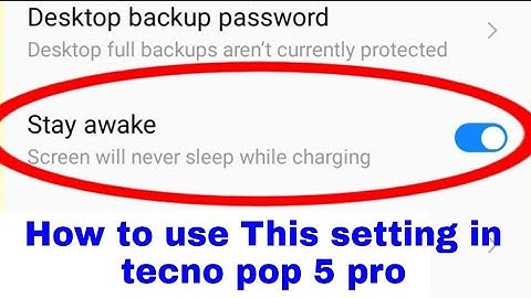 Tecno Pop 5 pro me stay awake setting on/use kaise kare।tecno  Pop 5 pro me stay awake kya hai