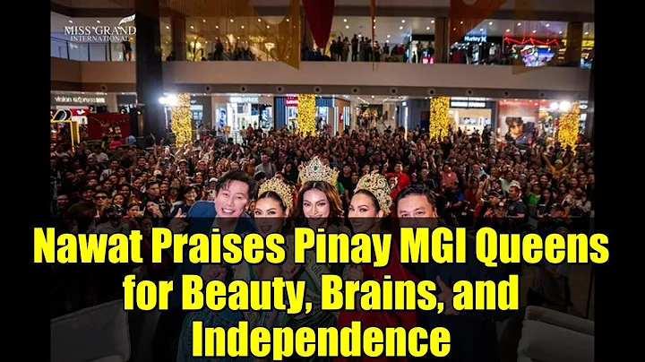 Nawat Praises Pinay MGI Queens for Beauty, Brains, and Independence