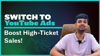 Why Coaches Should Shift to YouTube Ads in 2024: Boost Your High-Ticket Sales! | By Sagar Achhra