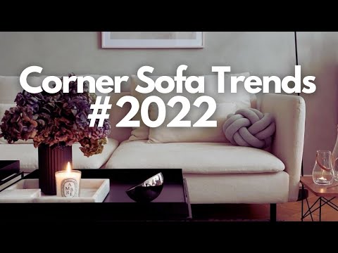 Corner Sofa Trends 2022 | Living Room Design Ideas / INTERIOR DESIGN / Corner Couches Home & Office