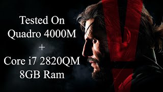Metal Gear Solid V: The Phantom Pain Testd on Quadro 4000M