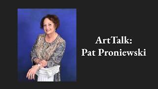 ArtTalk Pat Proniewski
