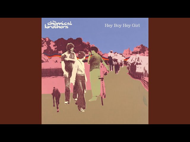 洋楽 Chemical Brothers hey boy Soulwax Remix Hey Boy Hey Girl - Soulwax Remix - song and lyrics by The Chemical