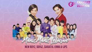 Download lagu Karaoke MV - Manis Manis Lebaran - New Boyz, Sofaz,Saidatul Erma,Lips (Karaoke)