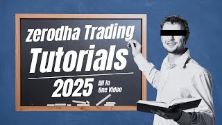 ZERODHA Trading Tutorial For Beginners | before Open Zerodha Demat Account Must Watch  -- 2025