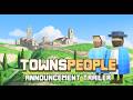 Townspeople | Announcement Trailer