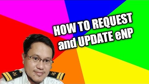 HOW TO REQUEST AND UPDATE eNP