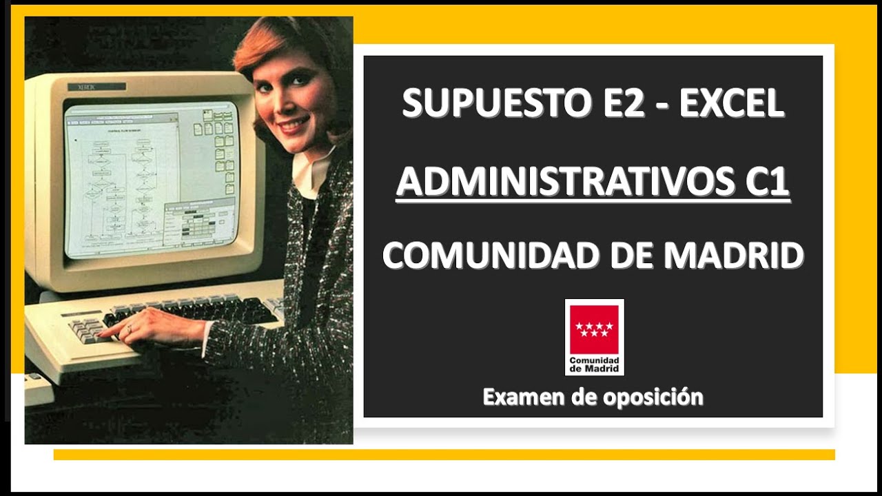 Examen Excel Supuesto E2 - Administrativos C1 - Comunidad de Madrid -  YouTube