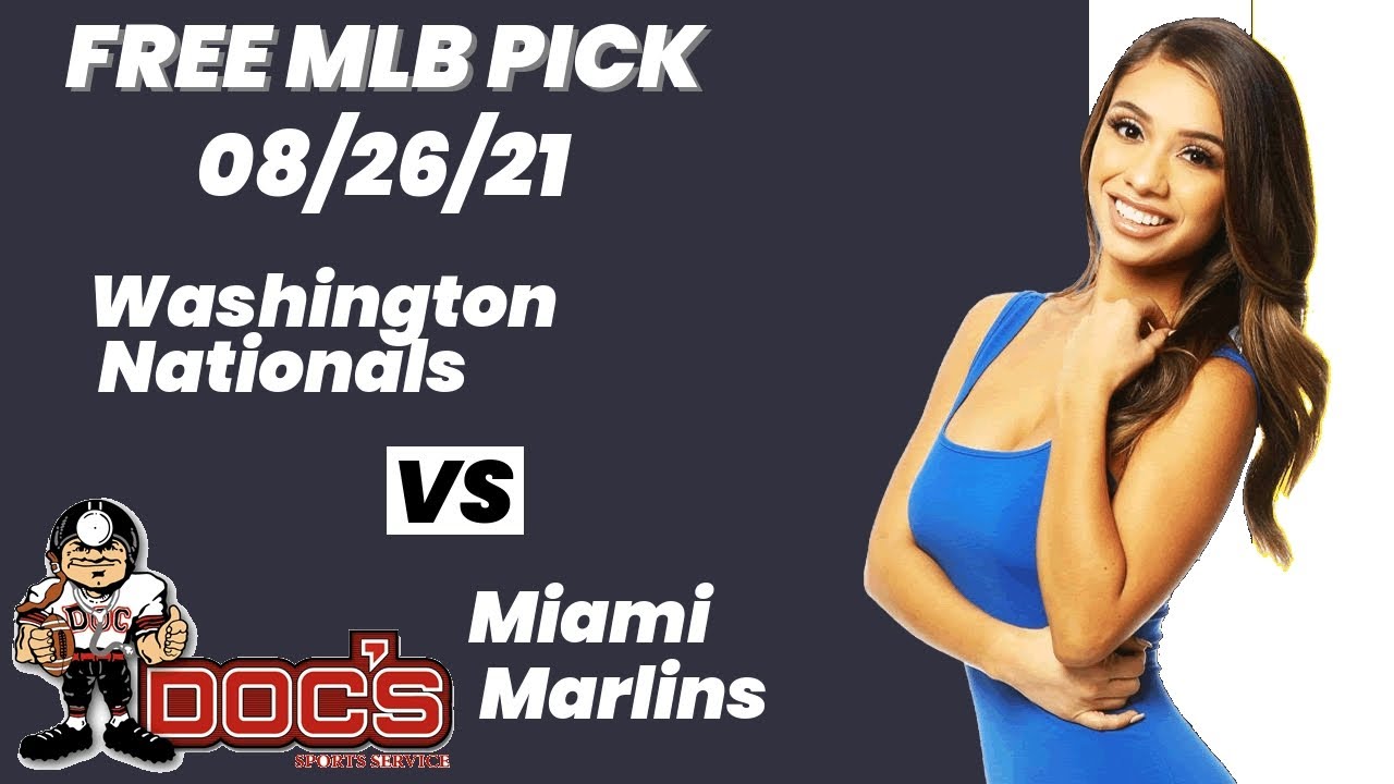 MLB Pick Washington Nationals vs Miami Marlins Prediction, 8/26/21