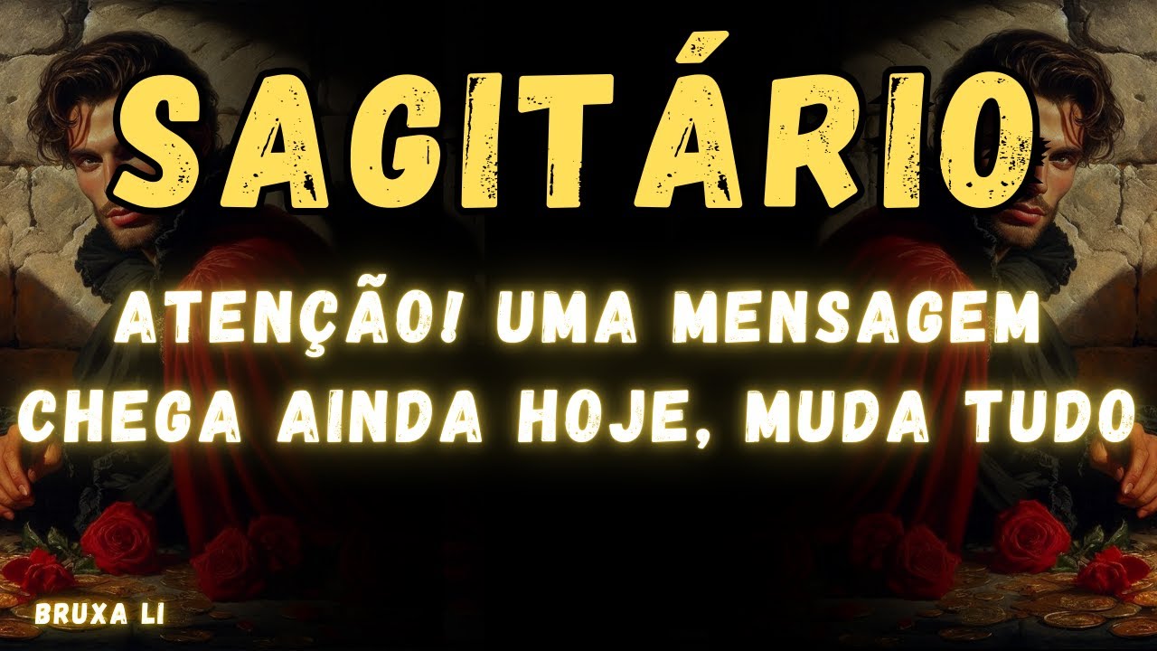 SAGITÁRIO♐ ATENÇÃO! UMA MENSAGEM CHEGA AINDA HOJE, MUDA TUDO😮