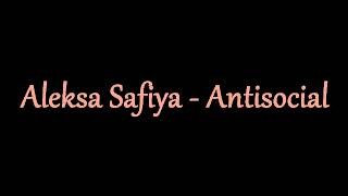 Aleksa Safiya - Antisocial Instrumental Karaoke with backing vocals