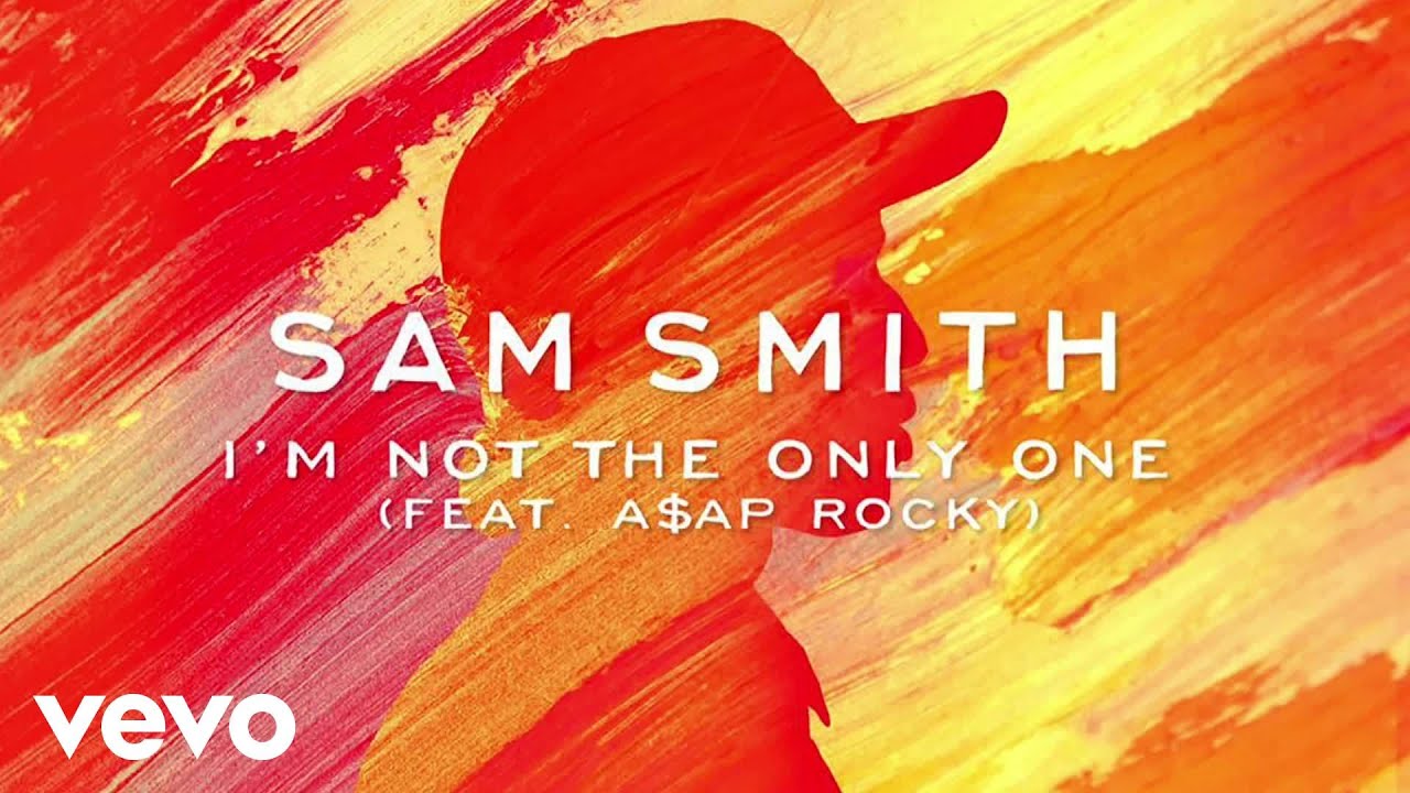 Sam Smith I M Not The Only One Ft A Ap Rocky Official Audio Youtube