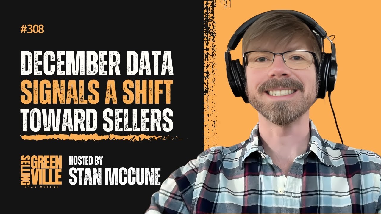 Selling Greenville Podcast E308: December Data Signals a Shift Toward Sellers