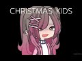 CHRISTMAS KIDS // Meme // Danganronpa SOD // Gacha Life Meme // Ayako // Seishin //
