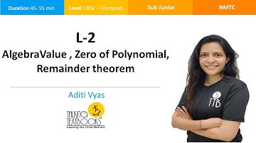 L-2 Algebra Values , Roots of Polynomial, Remainder Theorem |  NMTC SubJunior | Aditi Vyas | TTB