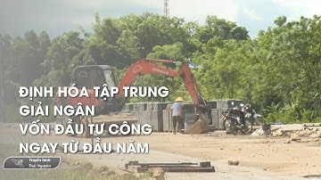Định Hóa tập trung giải ngân vốn đầu tư công ngay từ đầu năm | Thái Nguyên TV