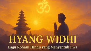Menyentuh Hati, Hyang Widhi (Lagu Rohani Hindu)