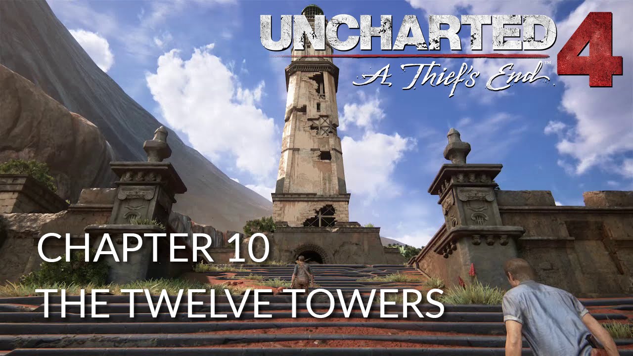 Uncharted 4 - Chapter 10: The Twelve Towers