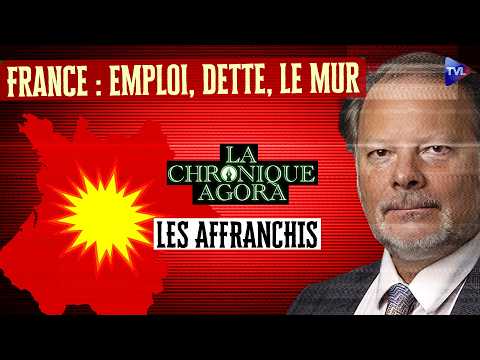 France: The Dual Wall of Employment and Debt - Philippe Béchade - Les Affranchis - TVL