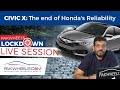 Civic X : The End of Honda's Reliability | PakWheels Lockdown session no.18