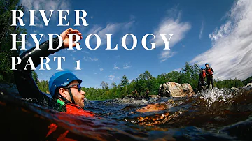 River Hydrology 101 - Part 1 - How to 'read' whitewater rapids