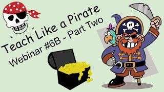 Teach Like a Pirate Part 2: Innovative Hooks for your Lessons in the K-12 Classroom TLAP Summary
