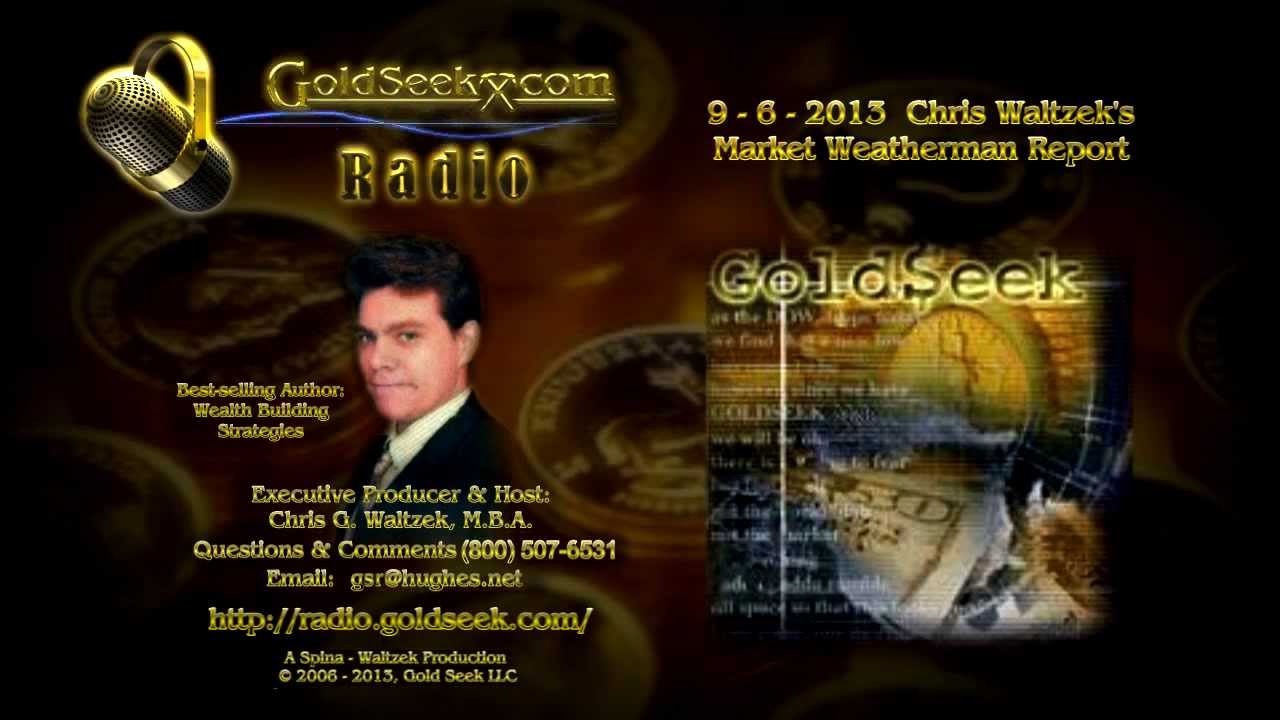 GoldSeek Radio - Sept 6, 2013 [ft. Peter Schiff & Dennis Miller from Casey Research]