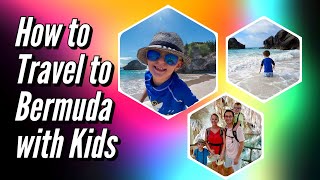 How to Travel to Bermuda with Kids