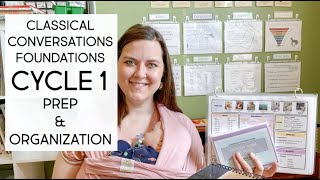 Classical Conversations Foundations {Cycle 1} ORGANIZATION & PREP