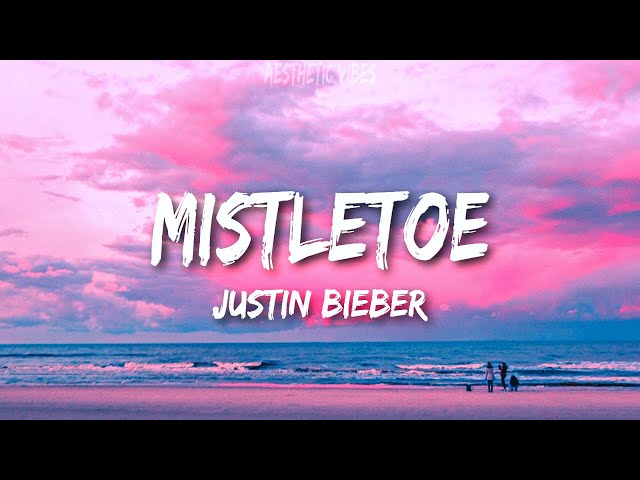 Justin Bieber - It's the most beautiful time of the year (Mistletoe)  (Lyrics) 