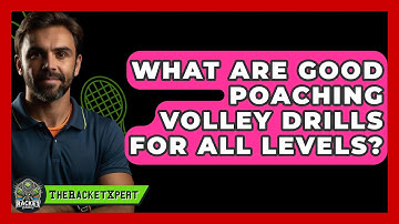 What Are Good Poaching Volley Drills For All Levels? - The Racket Xpert