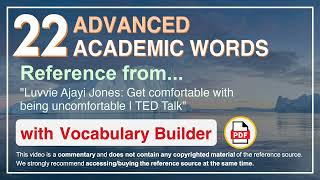 22 Advanced Academic Words Words Ref from "Get comfortable with being uncomfortable | TED Talk"
