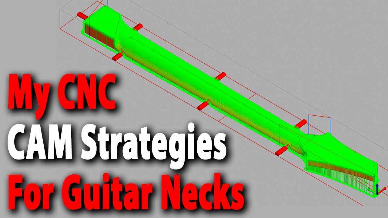 My Guitar Neck CNC CAM Strategies YouTube