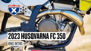 2023 Husqvarna FC 350 Intro with Kris Keefer | First Impression