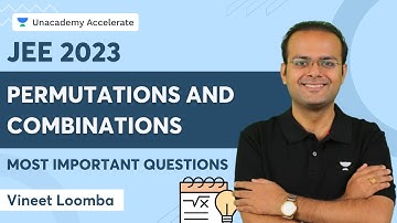 Permutations and Combinations | Most Important Questions | JEE 2023 | Vineet Loomba