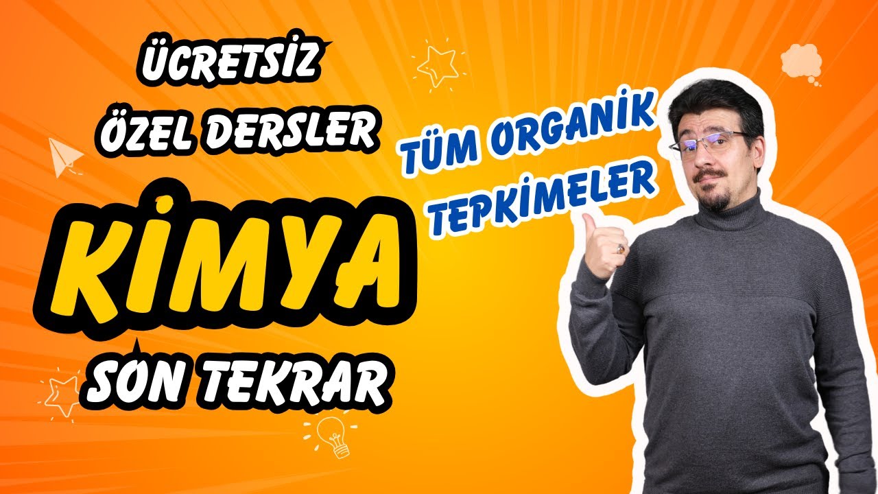 Tüm Organik Tepkimeler I Ücretsiz Özel Ders + PDF🗓️