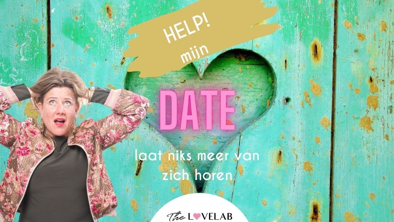 Help! Mijn date laat niks meer horen - YouTube