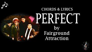 Perfect by Fairground Attraction - Guitar Chords & Lyrics