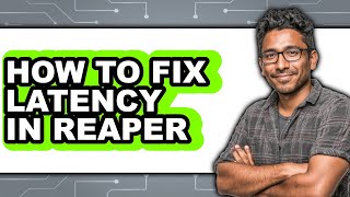 How to Fix Latency in Reaper (easy Method)