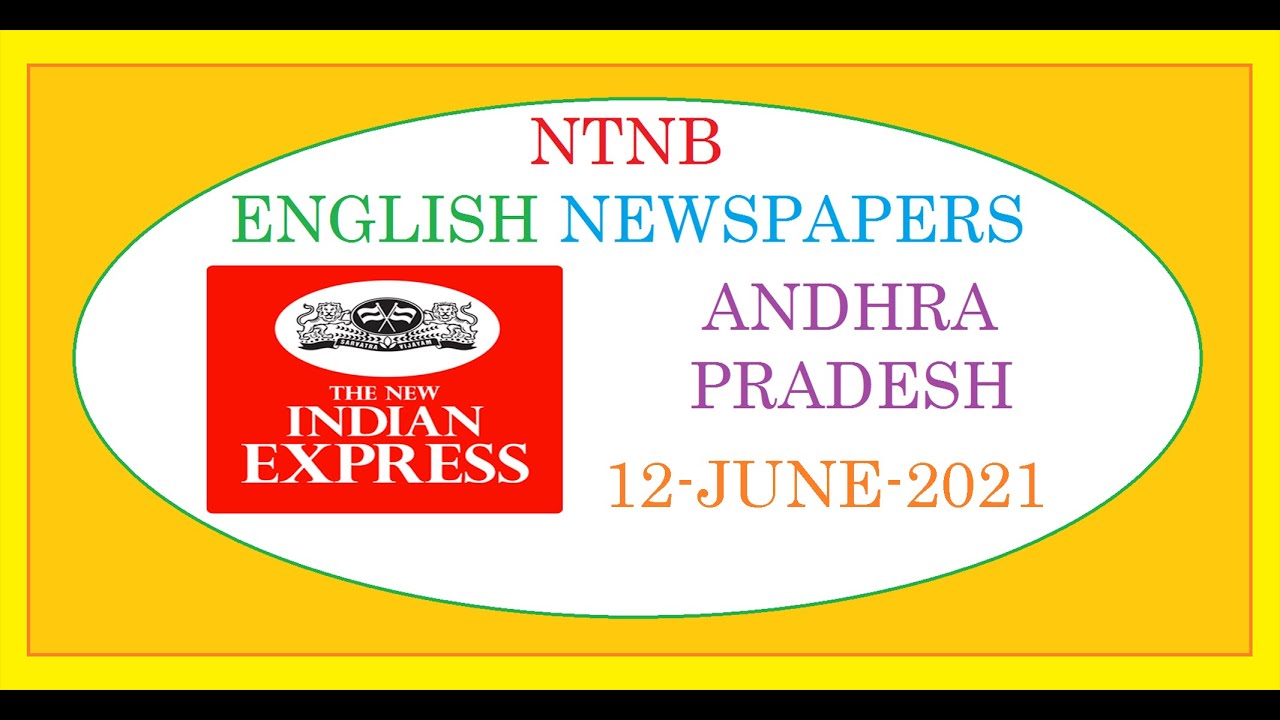 The New Indian Express Ap 12 June 21 Saturday Youtube
