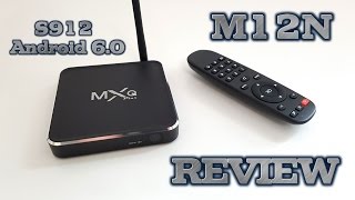 MXQ Plus M12N TV Box REVIEW - Amlogic S912, 2GB RAM, 16GB ROM, Android 6.0.1 MXQ Plus M12N TV Box REVIEW - Amlogic S912, 2GB RAM, 16GB ROM, Android 6.0.1