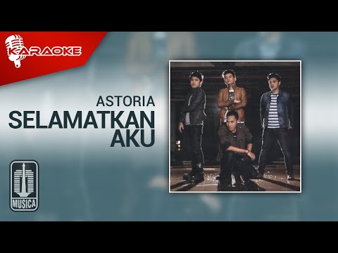 Putar Selamatkan Aku - Astoria