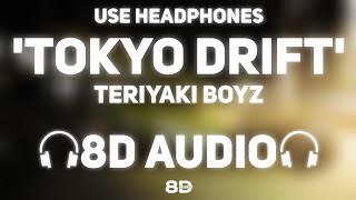 Teriyaki Boyz - Tokyo Drift (8D AUDIO) | Fast \& Furious | Bass Boosted | 8D MUSIX