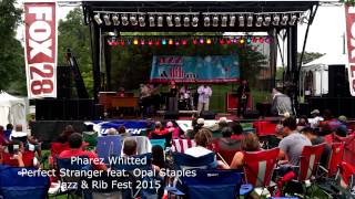 Pharez Whitted Jazz & Rib Fest 2015 - Featuring Opal Staples