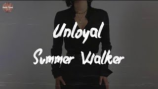 Summer Walker - Unloyal (with Ari Lennox) (Lyric Video)