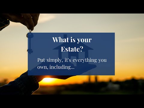 What is your Estate?